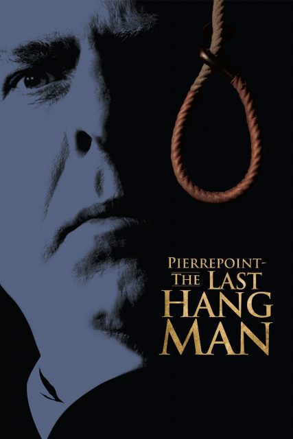 Poster for the movie "Pierrepoint: The Last Hangman"