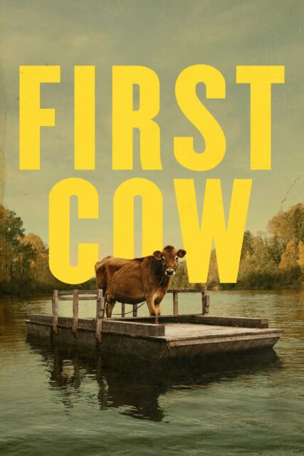 Poster for the movie "First Cow"